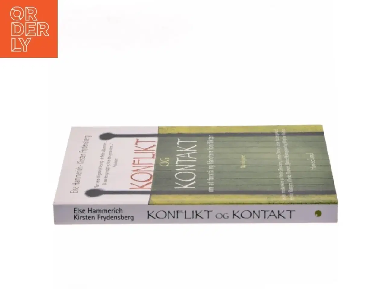 Billede 2 - Konflikt og kontakt : om at forstå og håndtere konflikter af Else Hammerich (Bog)