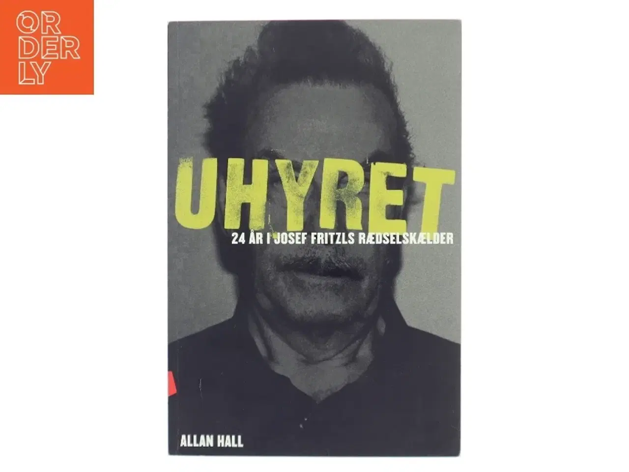 Billede 1 - Uhyret : 24 år i Josef Fritzls kælder af Allan Hall (Bog)
