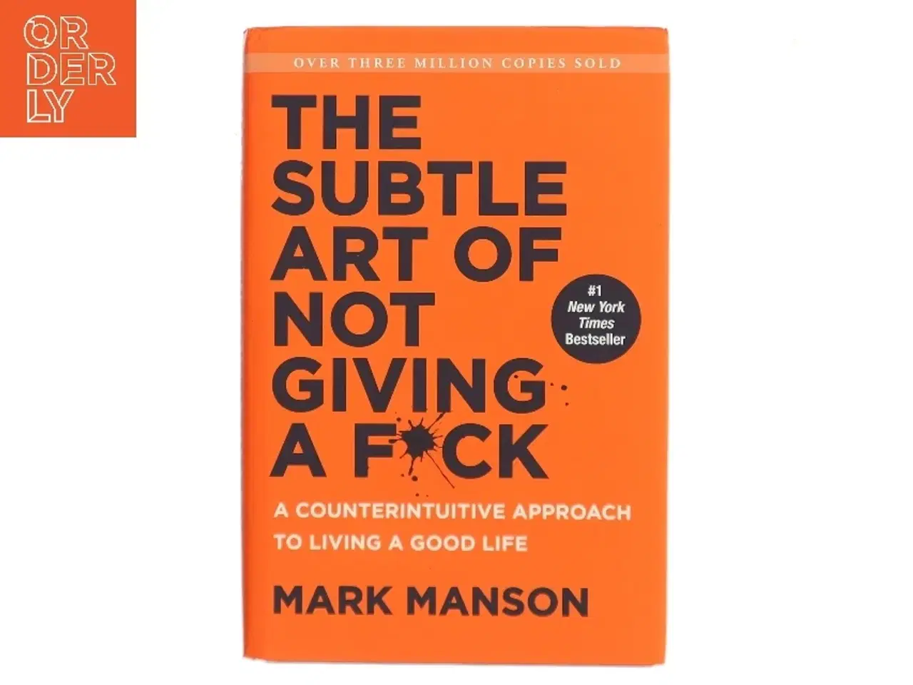 Billede 1 - The subtle art of not giving a fuck : a counterintuitive approach to living a good life af Mark Manson (Bog)