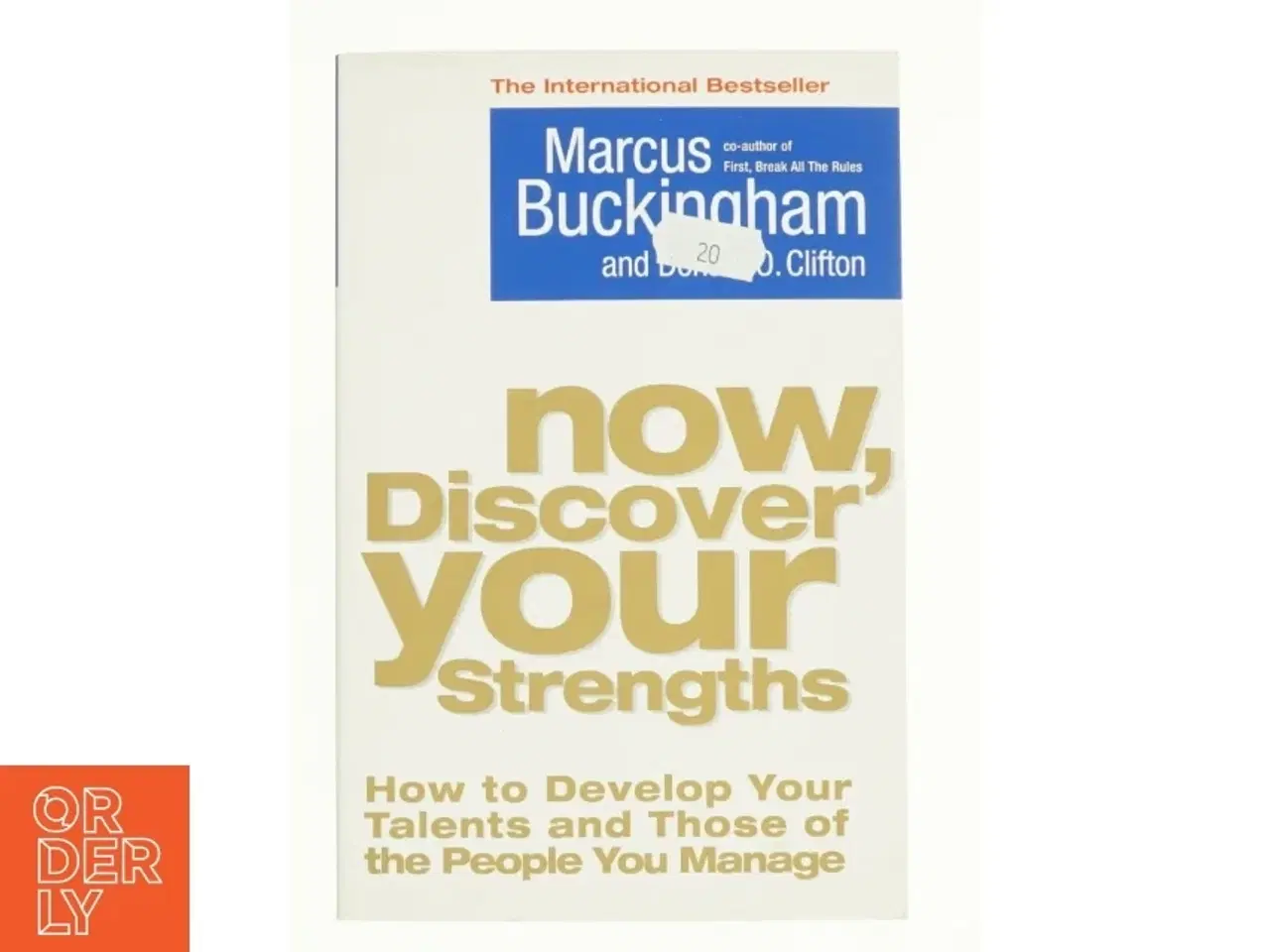 Billede 1 - Now, Discover Your Strengths : How to Develop Your Talents and Those of the People You Manage (Bog)