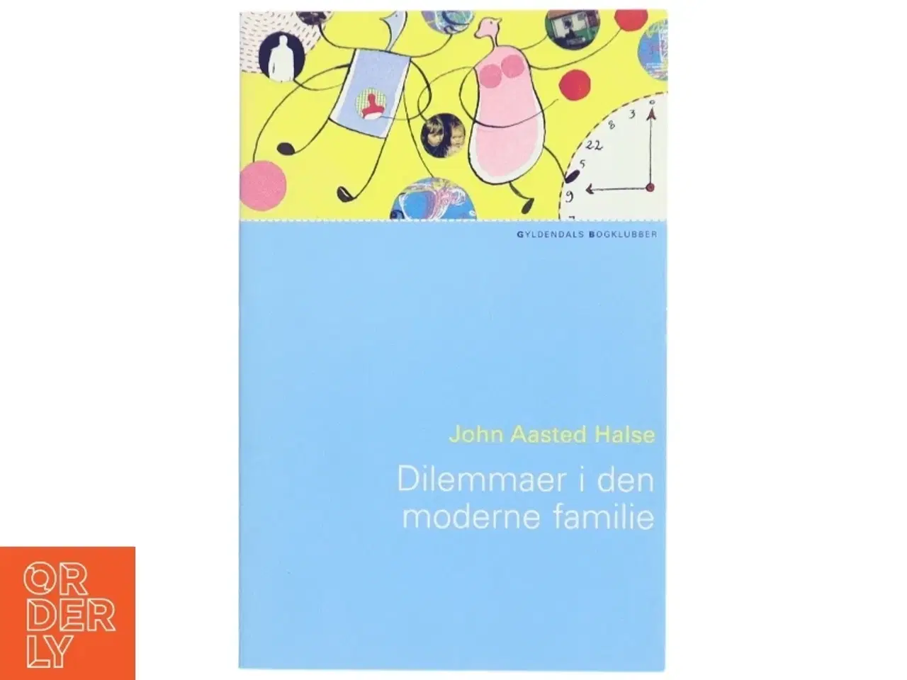 Billede 1 - Dilemmaer i den moderne familie af John Aasted Halse (Bog)