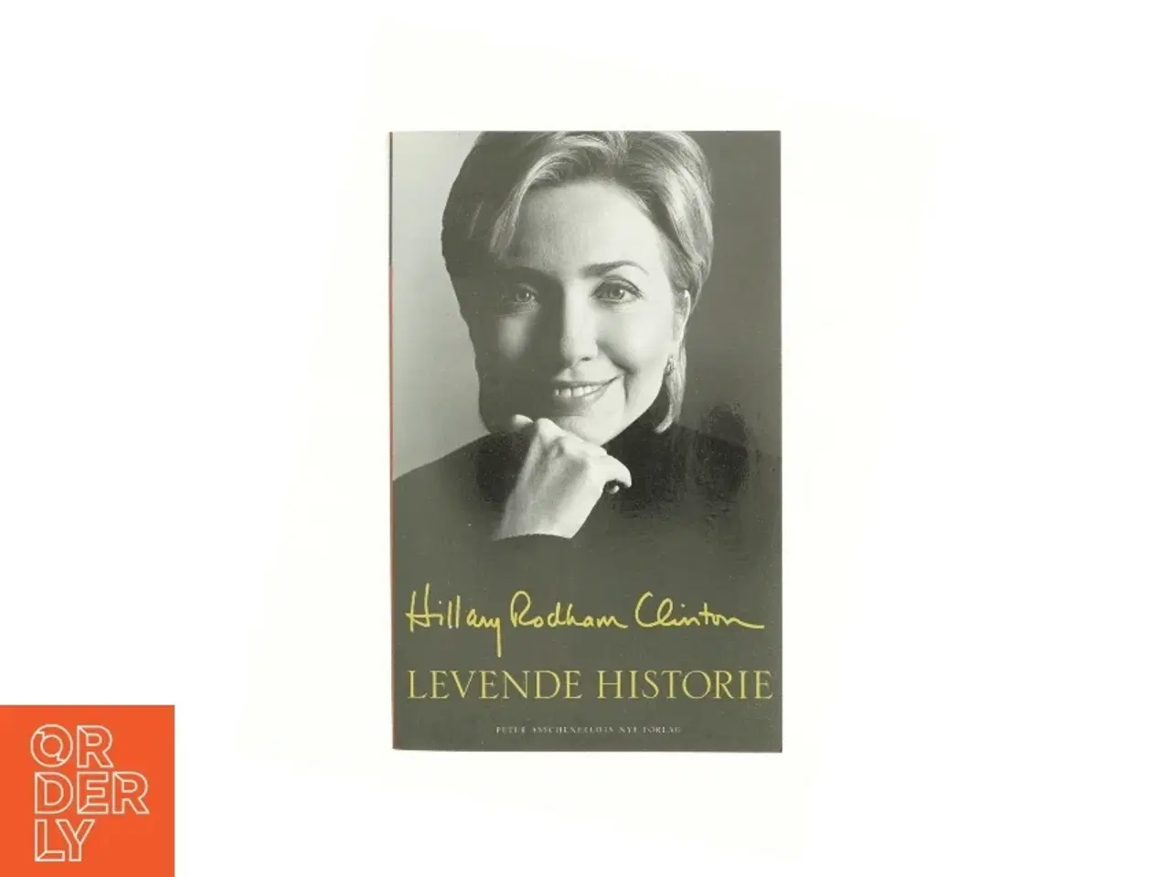 Billede 1 - Levende historie af Hillary Rodham Clinton (Bog)