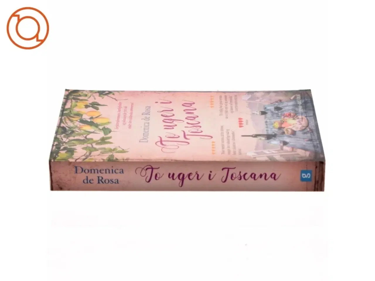 Billede 2 - To uger i Toscana af Domenica De Rosa (f. 1963) (Bog)