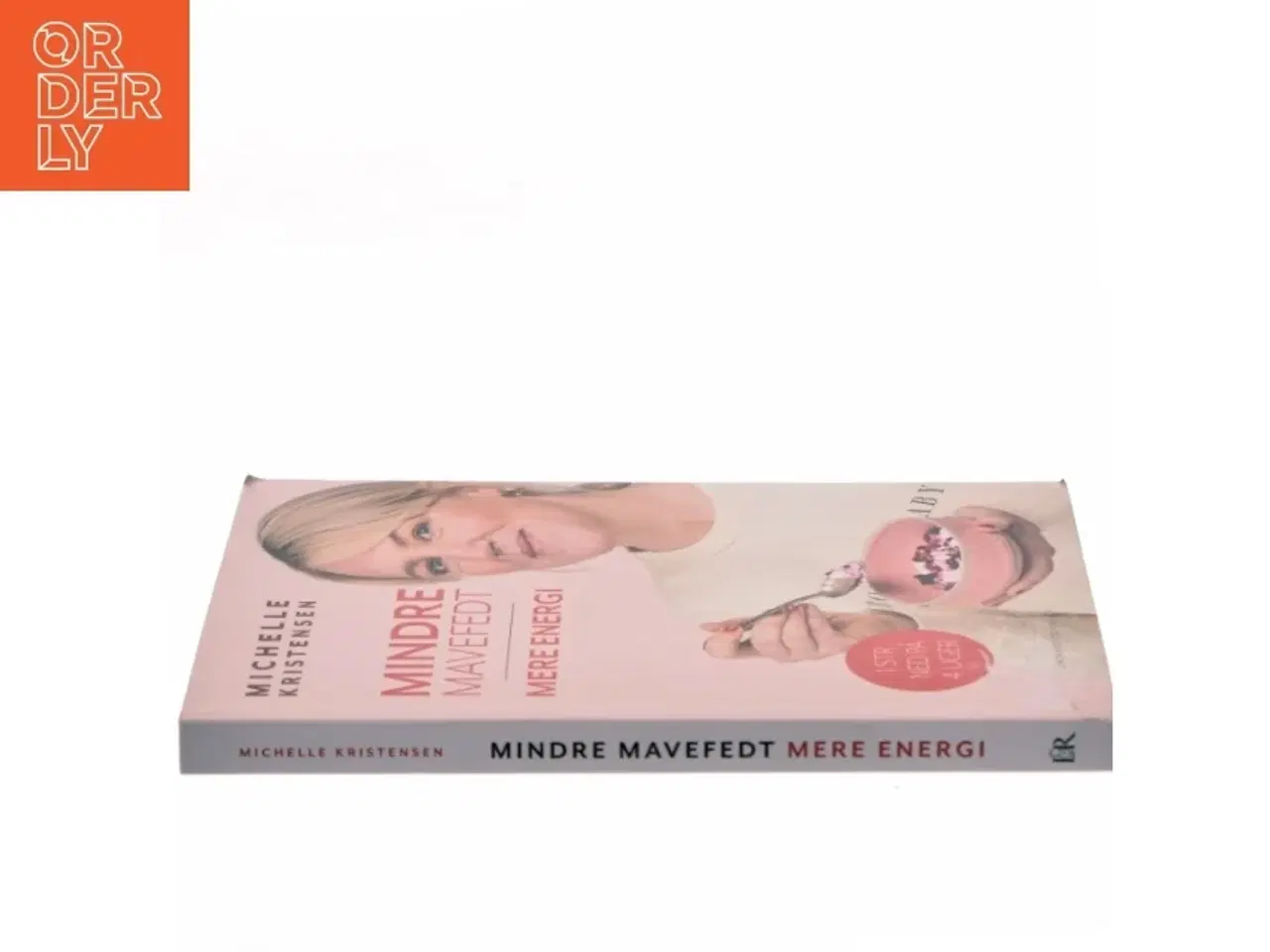 Billede 2 - Mindre mavefedt, mere energi : 1 størrelse ned på 4 uger af Michelle Kristensen (Bog)