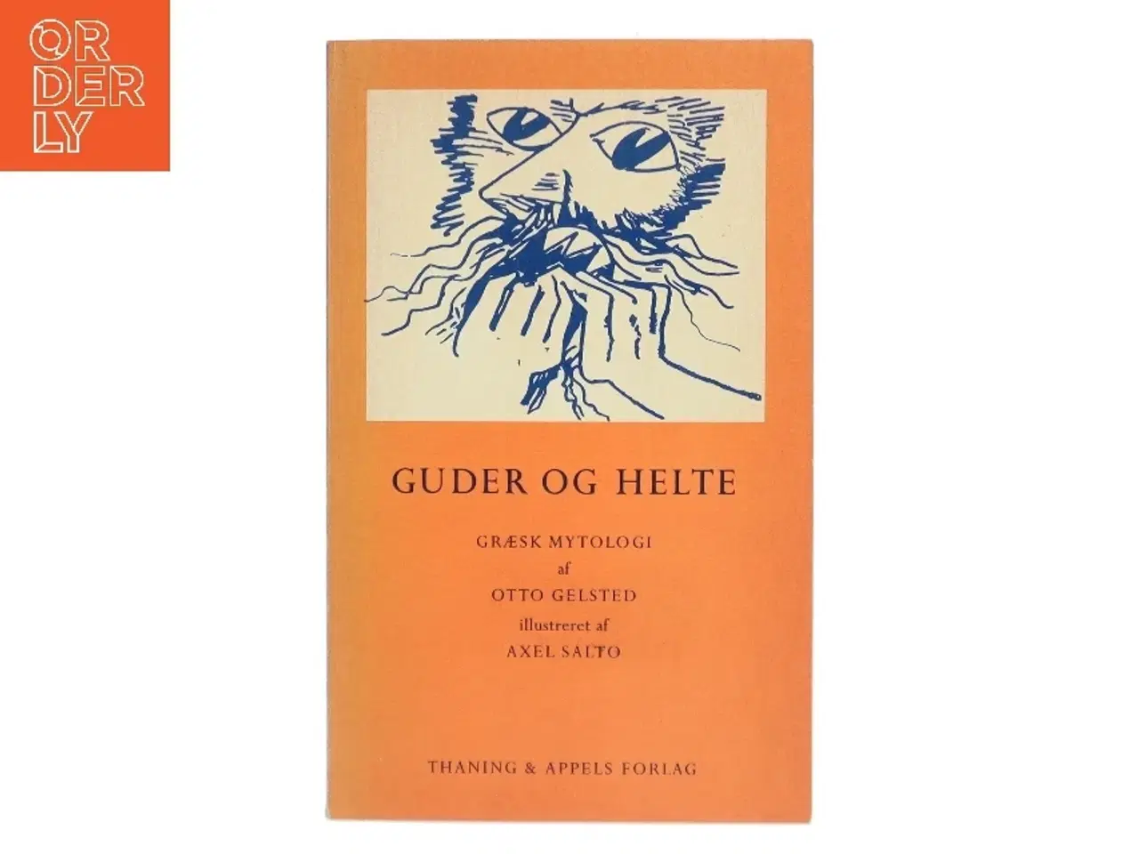 Billede 1 - Bog: Guder og Helte fra Thaning & Appels Forlag af Otto Gelsted (Bog)