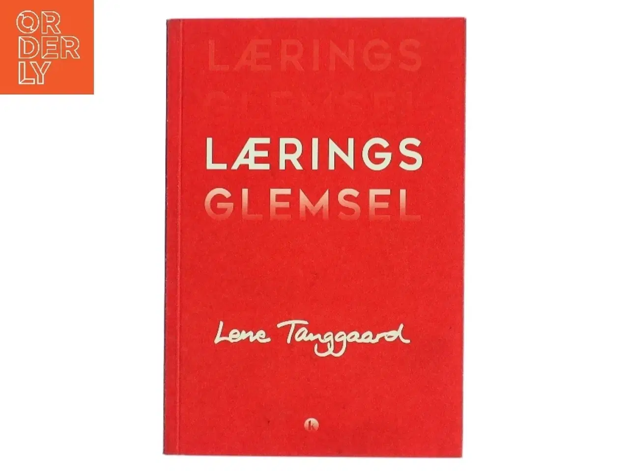 Billede 1 - Læringsglemsel af Lene Tanggaard (f. 1973) (Bog)