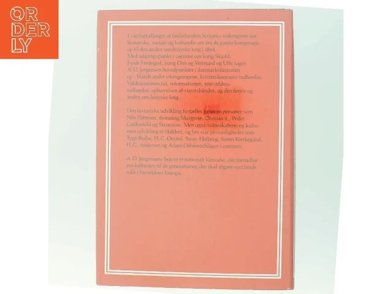 Billede 3 - 40 fortællinger af fædrelandets historie af A. D. Jørgensen (Bog)