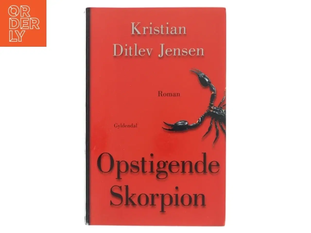 Billede 1 - Opstigende skorpion : roman af Kristian Ditlev Jensen (f. 1971) (Bog)
