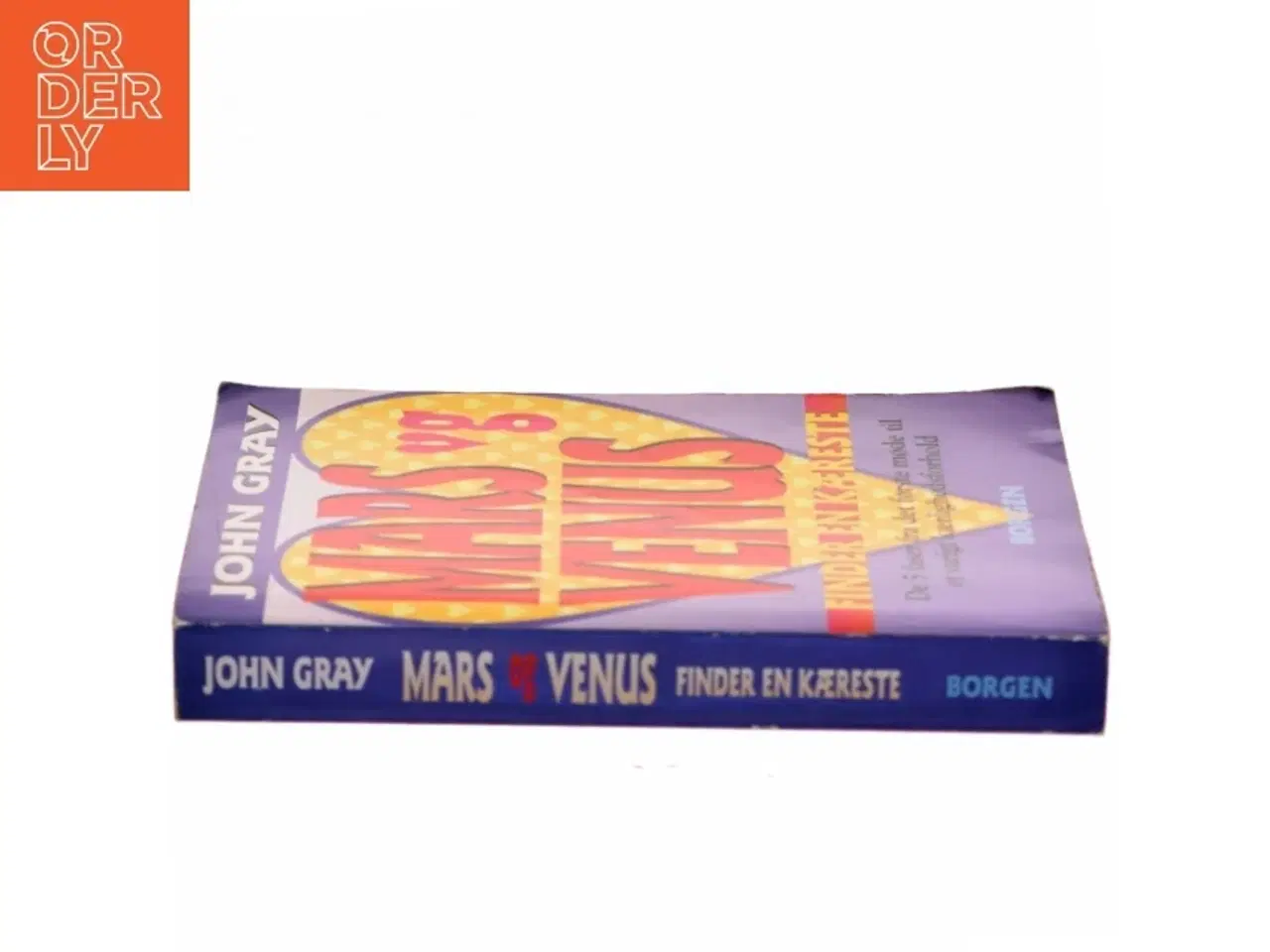 Billede 2 - Mars og Venus finder en kæreste : de fem faser fra det første møde til et varigt kærlighedsforhold af John Gray (f. 1951) (Bog)