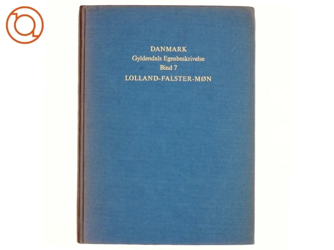 Billede 1 - DANMARK: Gyldendals Egnsbeskrivelse Bind 7 - Lolland Falster Møn