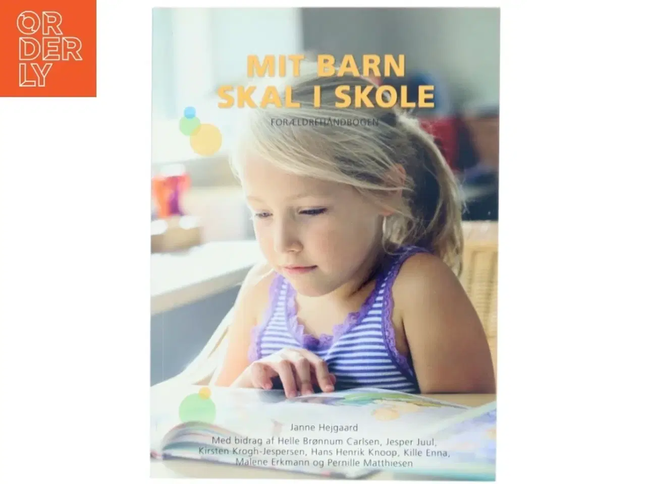 Billede 1 - Mit barn skal i skole : forældrehåndbogen af Janne Hejgaard (Bog)