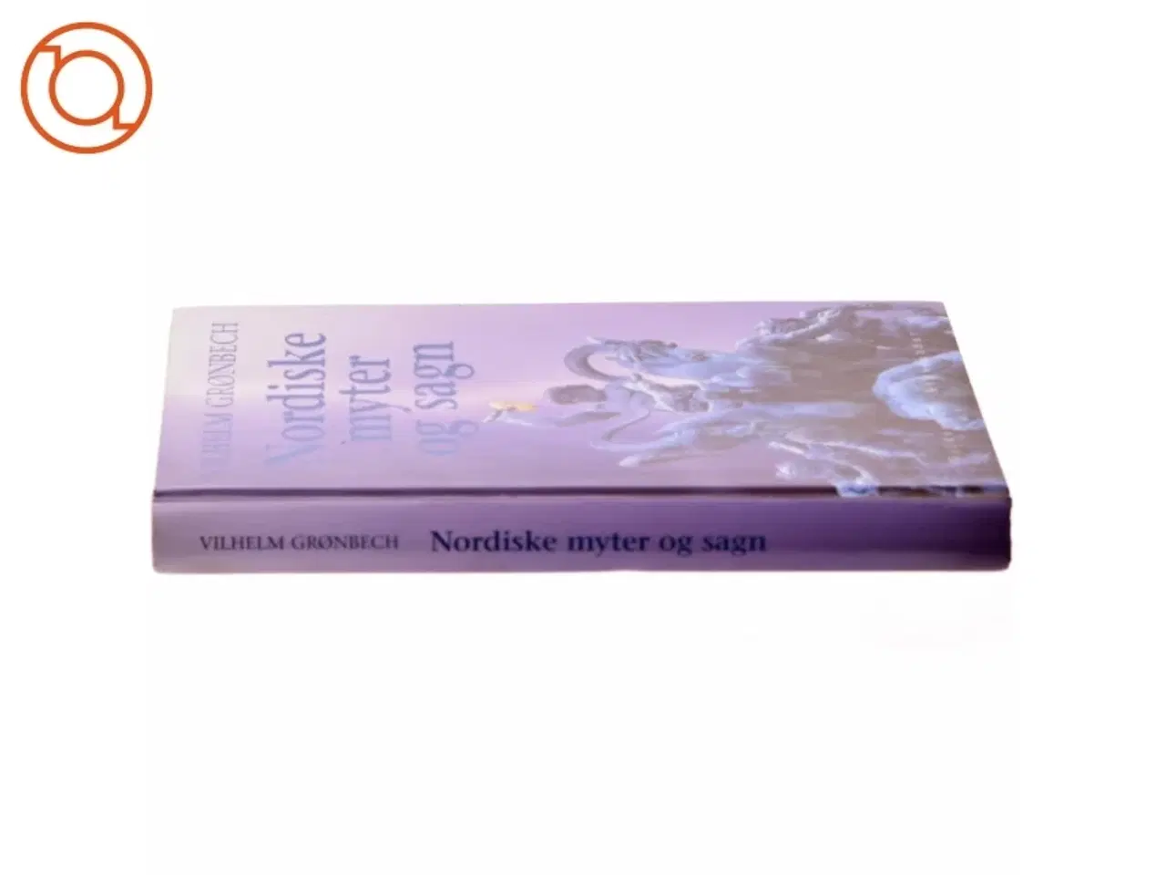 Billede 2 - Nordiske myter og sagn : med kulturhistorisk indledning af Vilh. Grønbech (Bog)