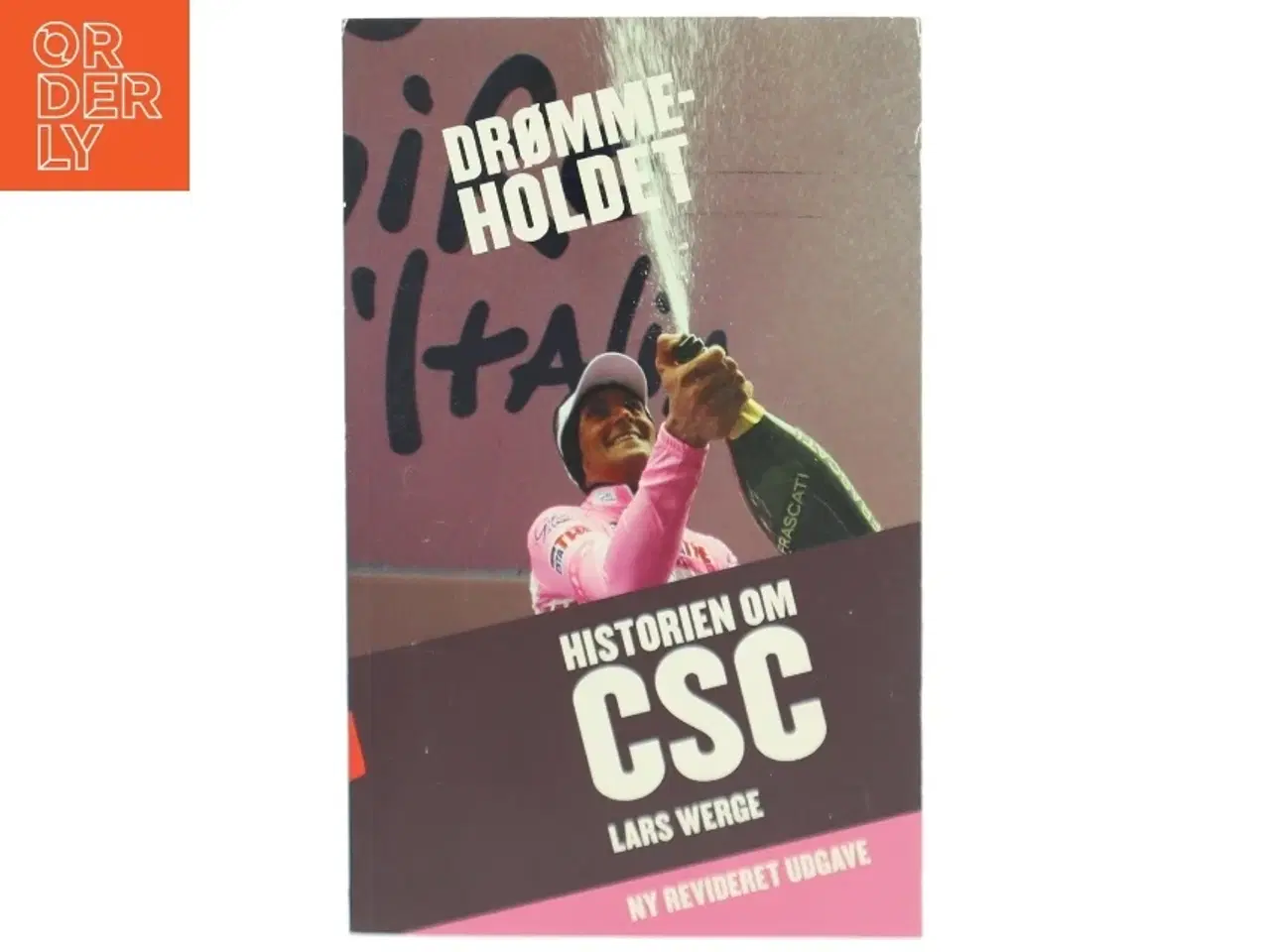 Billede 1 - Drømmeholdet - historien om CSC af Lars Werge (Bog)
