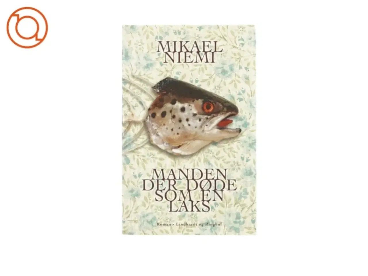 Billede 1 - Manden der døde som en laks af Michael Niemi (bog)