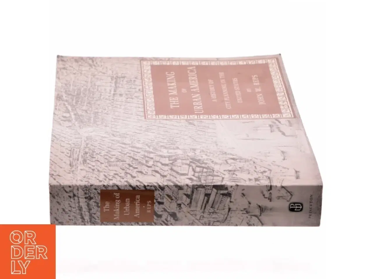Billede 2 - The making of urban America : a history of city planning in the United States (Bog)