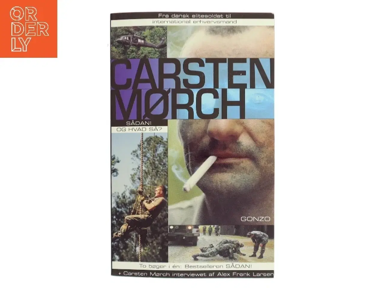 Billede 1 - Sådan! : Og hvadså? : fra dansk elitesoldat til international erhvervsmand af Carsten Mørch (Bog)
