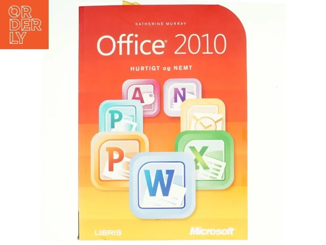 Billede 1 - Office 2010 : hurtigt og nemt af Katherine Murray (Bog)