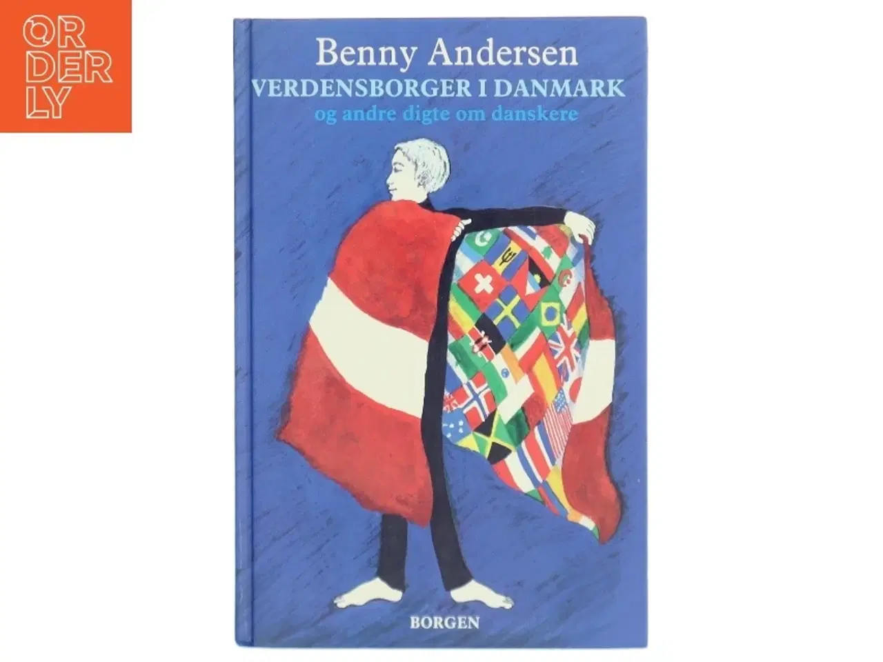Billede 1 - Verdensborger i Danmark af Benny Andersen (f. 1929) (Bog)