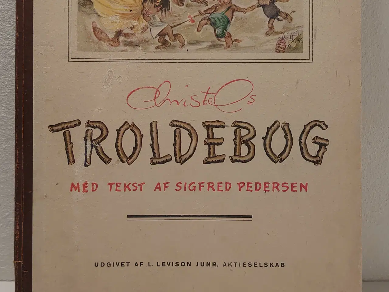 Billede 1 - Sigfred Pedersen: Christels Troldebog. 1 udg. 1948