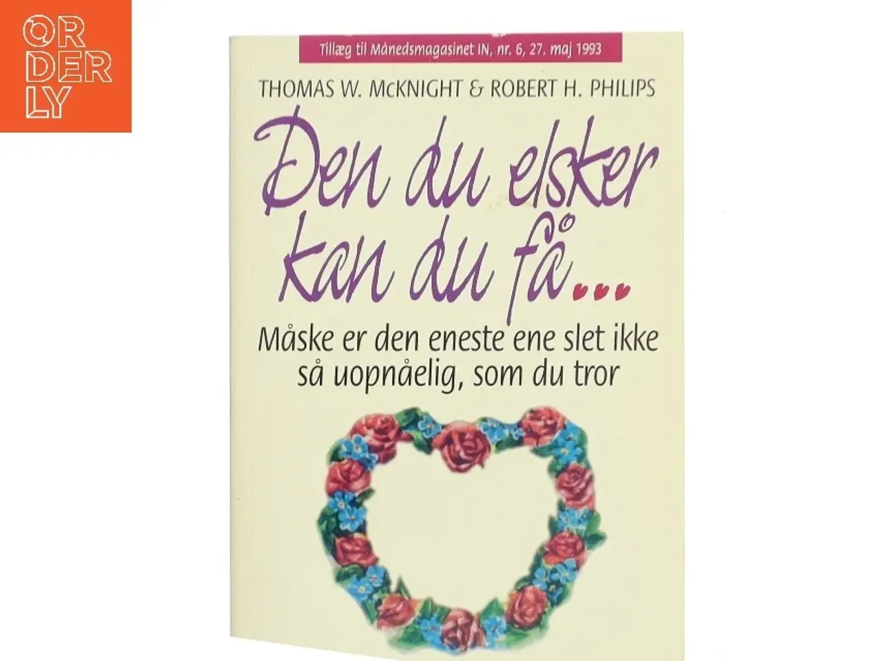 Billede 1 - Den du elsker kan du få af Thomas W. McKnight (Bog)