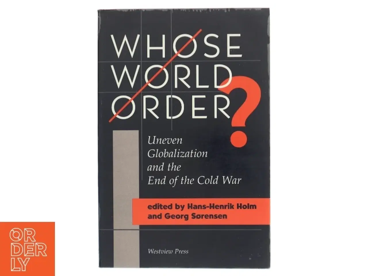 Billede 1 - Whose world order? : uneven globalization and the end of the cold war (Bog)