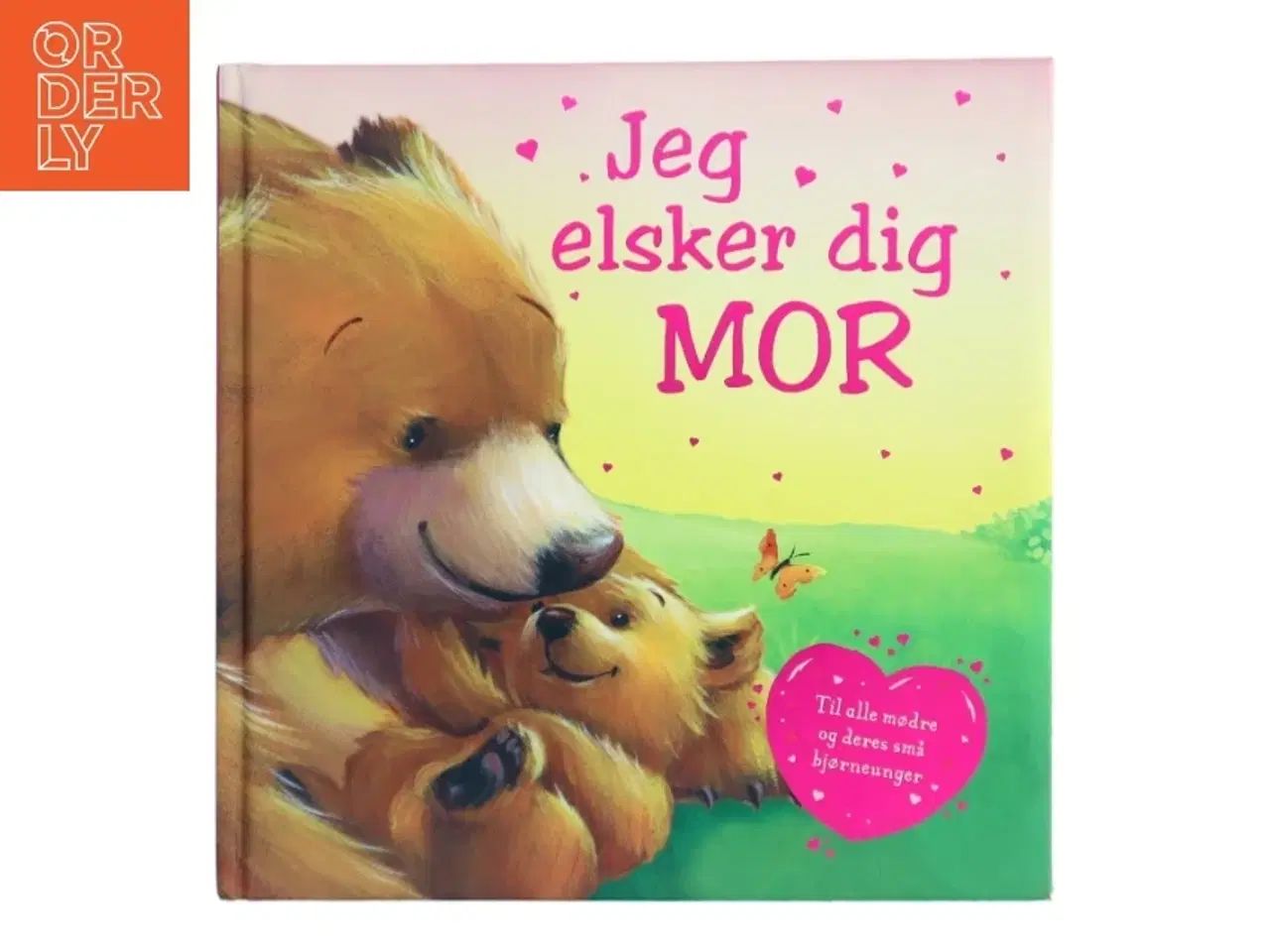 Billede 1 - Jeg elsker dig MOR (Bog)
