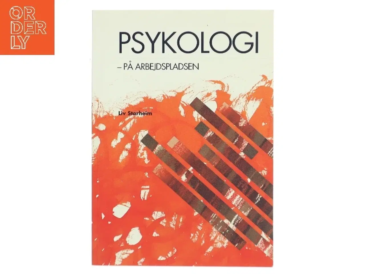 Billede 1 - Psykologi - På arbejdspladsen af Liv Starheim (Bog)