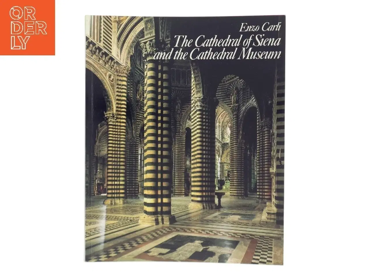 Billede 1 - The Cathedral of Siena and the Cathedral Museum af Enzo Carli (Bog)