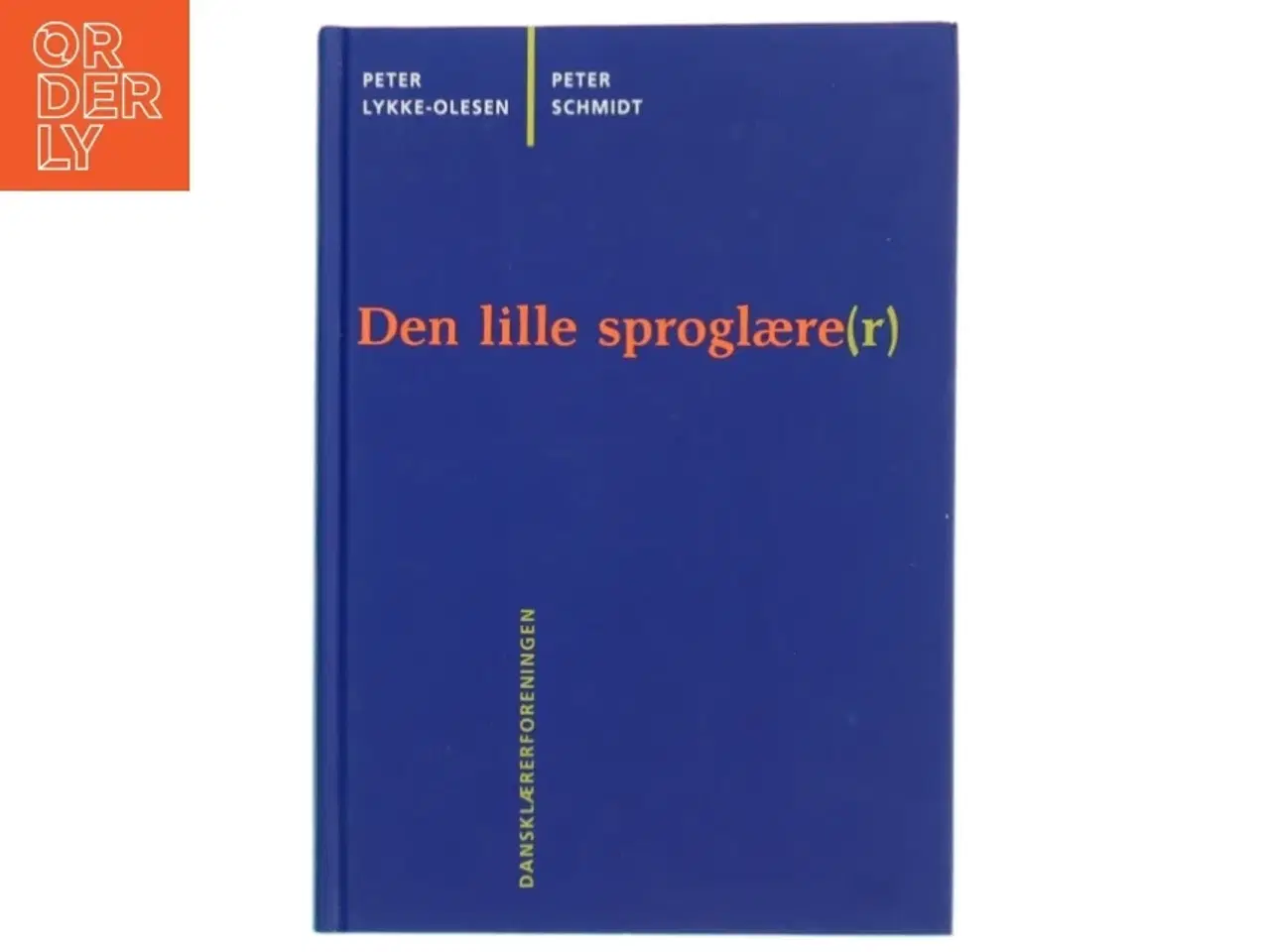 Billede 1 - Den lille sproglære(r) : en bog om sprog for dansklærere og lærerstuderende (Bog)