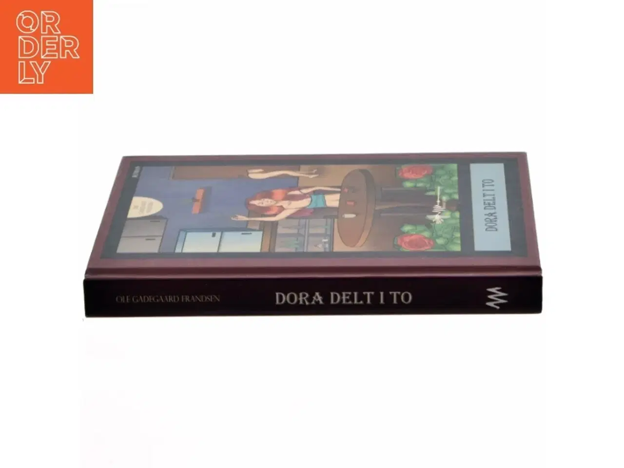 Billede 2 - Dora delt i to : en besynderlig skrøne om genfærd, horehuse, kærlighedens gerninger - og en kvinde i to halvdele af Ole Gadegaard Frand