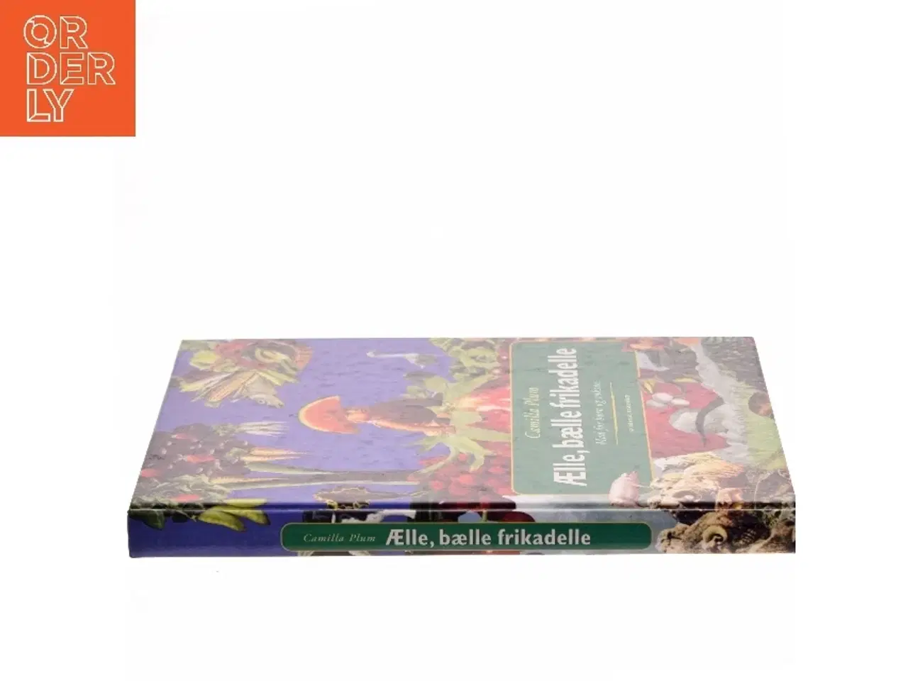 Billede 2 - Ælle, bælle frikadelle : mad for børn og voksne af Camilla Plum (Bog)