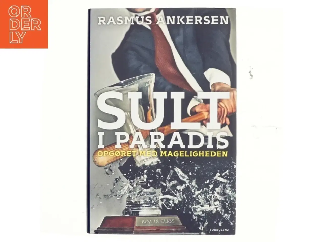 Billede 1 - Sult i paradis : opgøret med mageligheden af Rasmus Ankersen (Bog)