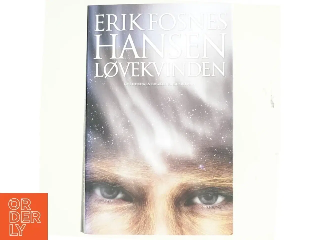 Billede 1 - Løvekvinden : roman af Erik Fosnes Hansen (f. 1965) (Bog)