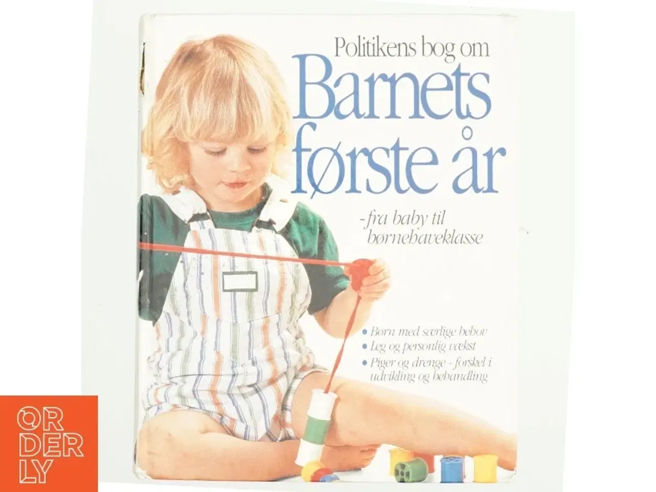 Billede 1 - Politikens bog om barnets første år : fra baby til børnehaveklasse (Bog)