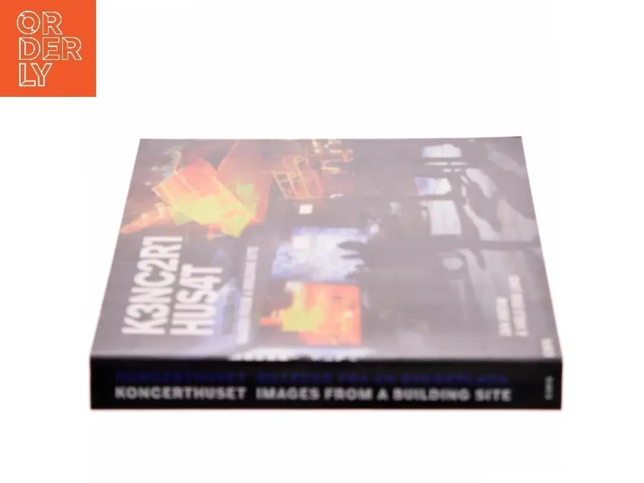 Billede 2 - Koncerthuset : billeder fra en byggeplads af Jan Sneum (Bog)