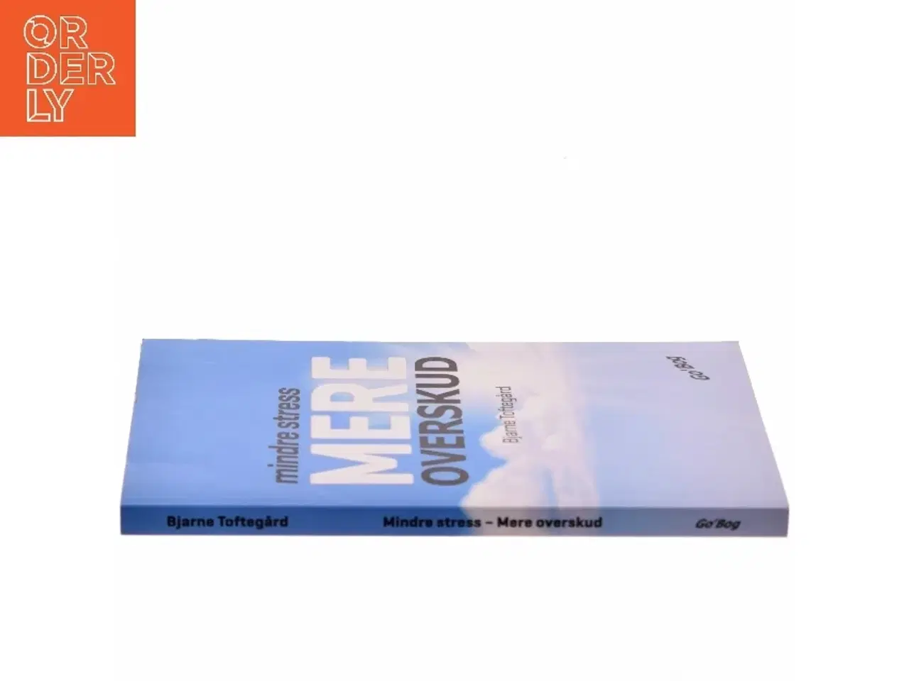 Billede 2 - Mindre stress - mere overskud af Bjarne Toftegård (Bog)