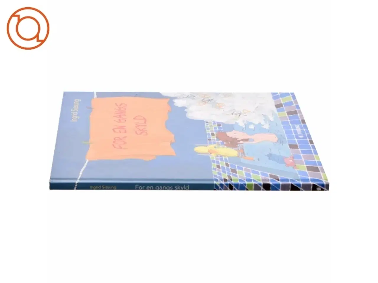 Billede 2 - For en gangs skyld af Ingrid Sissung (Bog)