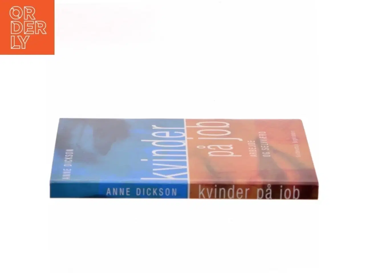 Billede 2 - Kvinder på job : arbejde og selvværd af Anne Dickson (Bog)