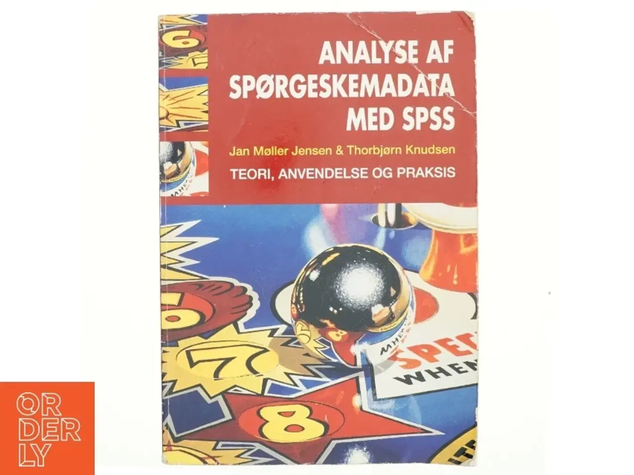 Billede 1 - Analyse af spørgeskemadata med SPSS : teori, anvendelse og praksis af Thorbjørn Knudsen (f. 1955-04-09) (Bog)