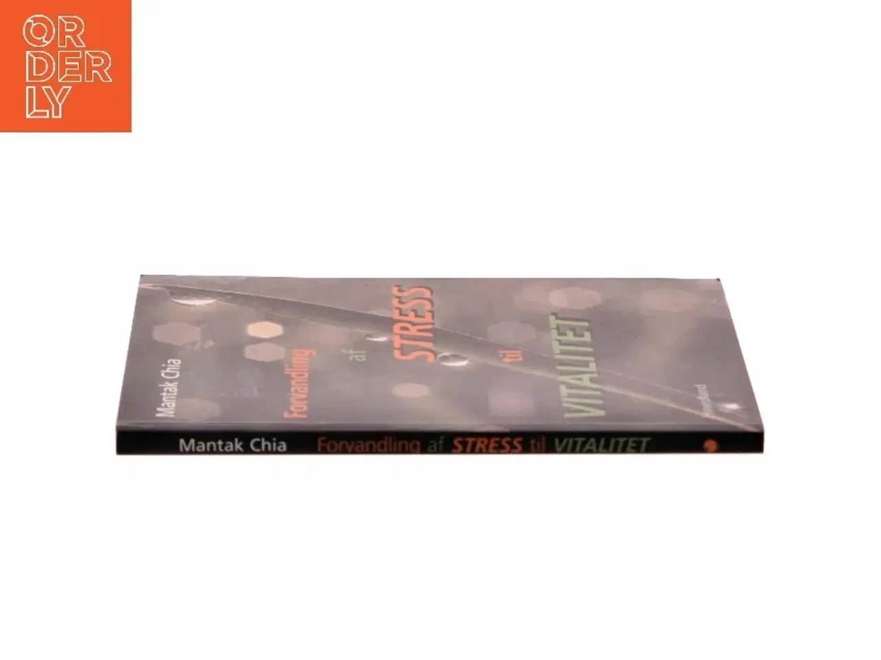 Billede 2 - Forvandling af stress til vitalitet : indre energi : Tao af Mantak Chia (Bog)