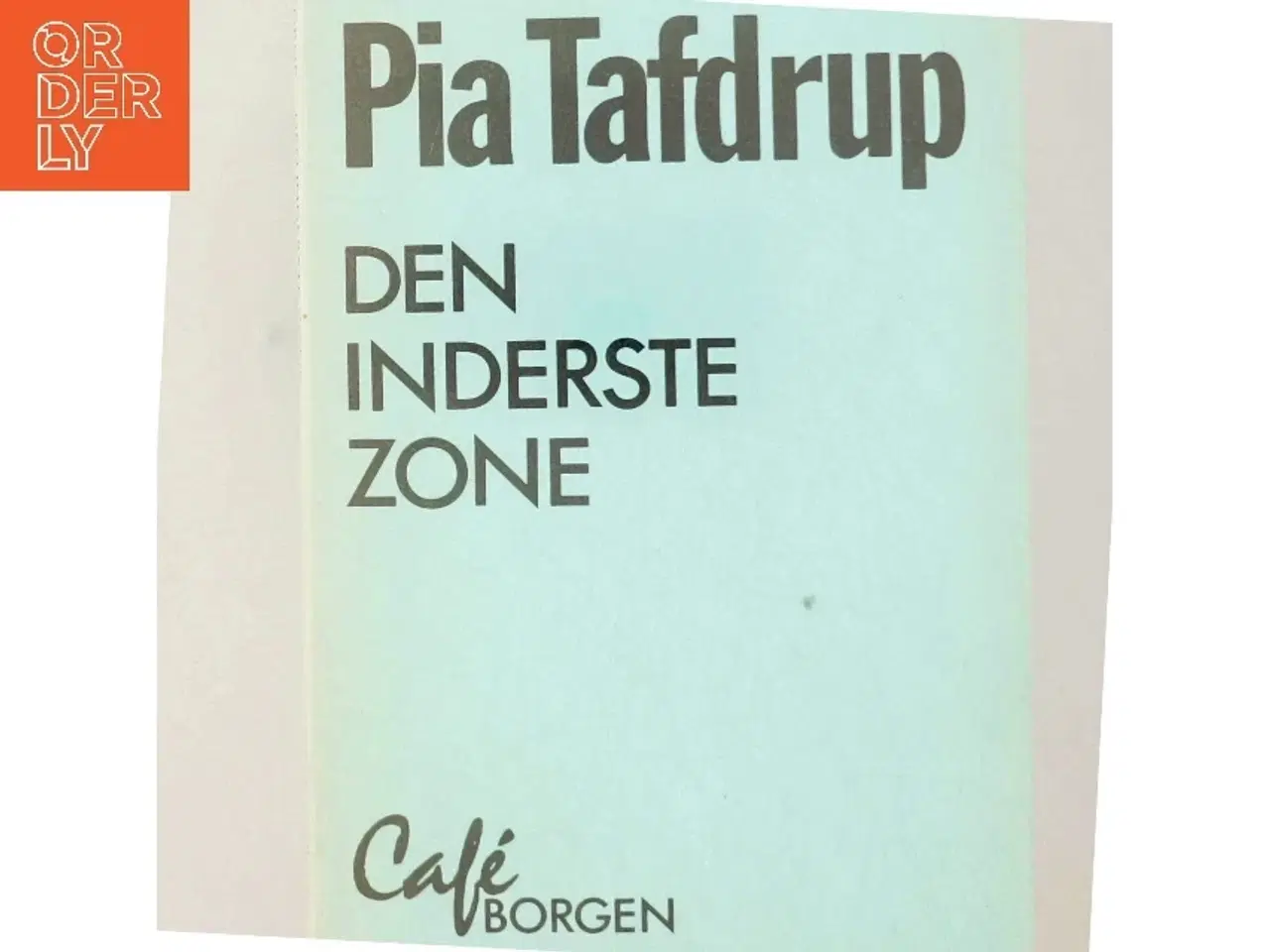 Billede 5 - Pia Tafdrup: Den inderste zone