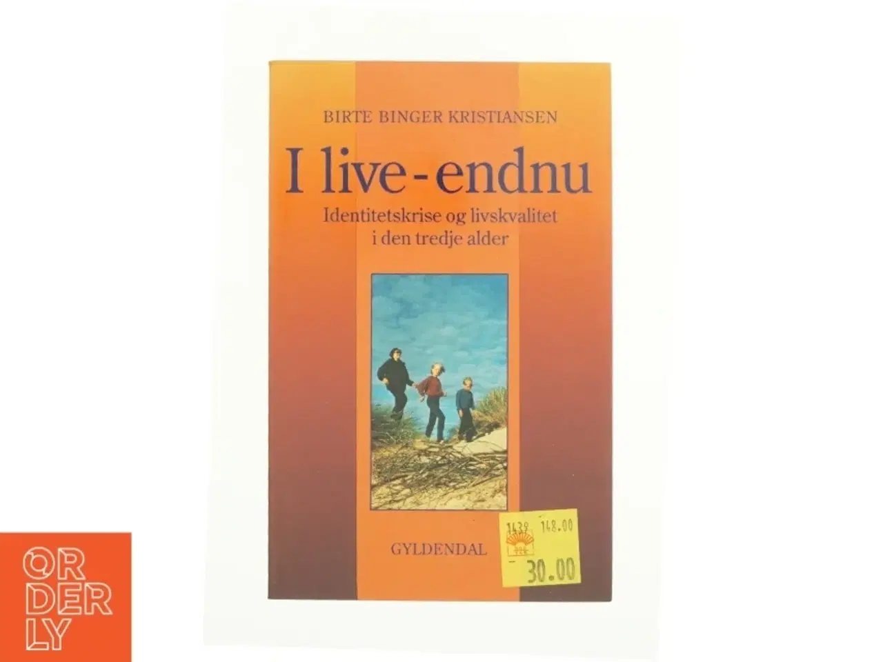 Billede 1 - I live - endnu af Birte Binger Kristiansen (Bog)