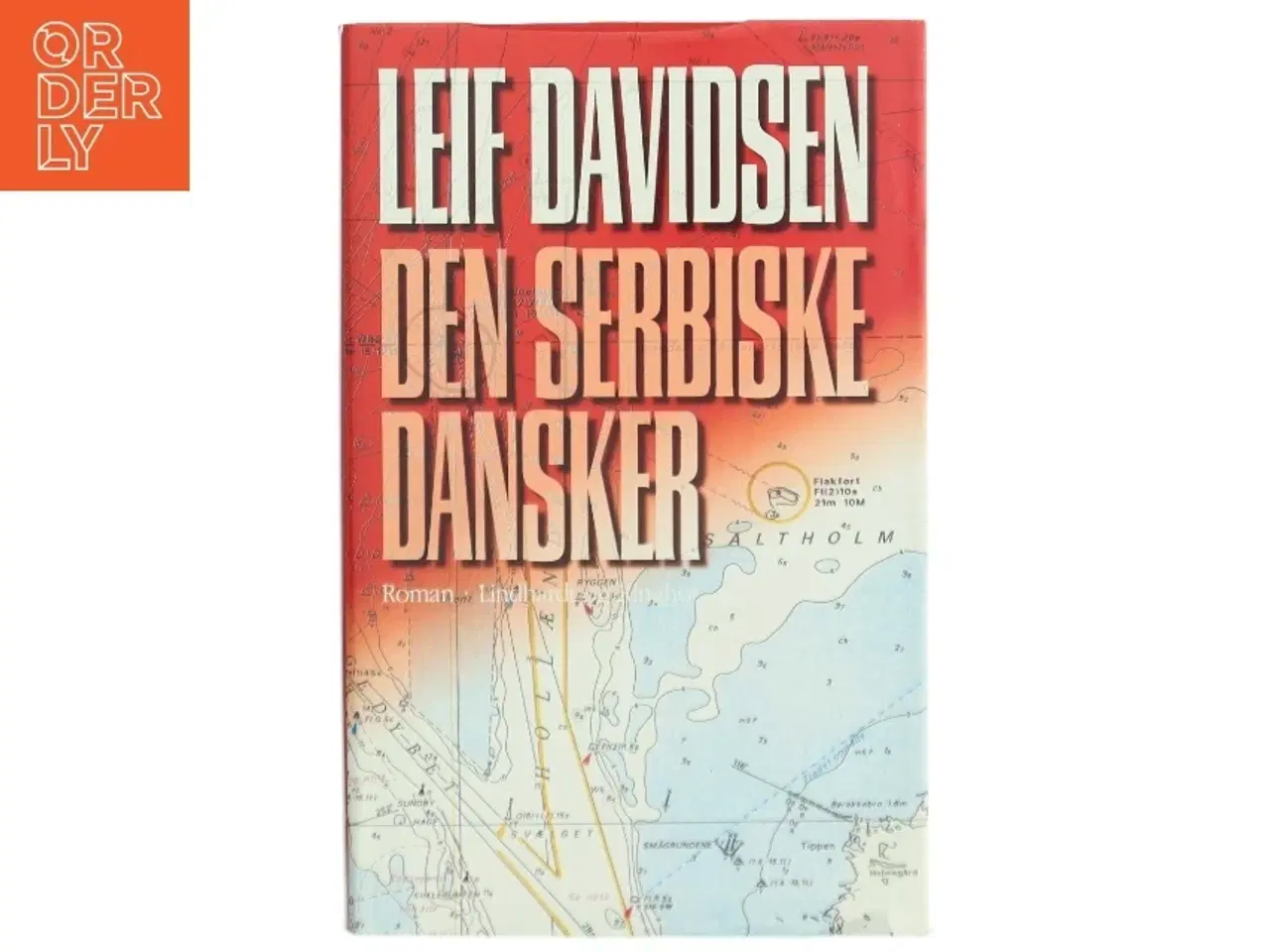 Billede 1 - Den serbiske dansker : roman af Leif Davidsen (Bog)
