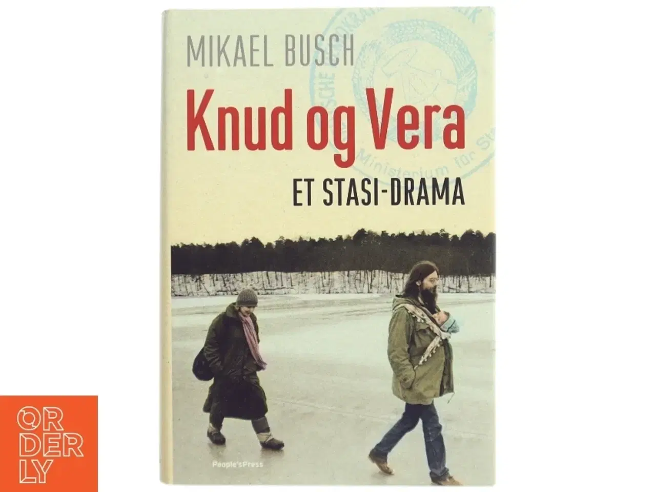 Billede 1 - Knud og Vera : et Stasi-drama af Mikael Busch (Bog)