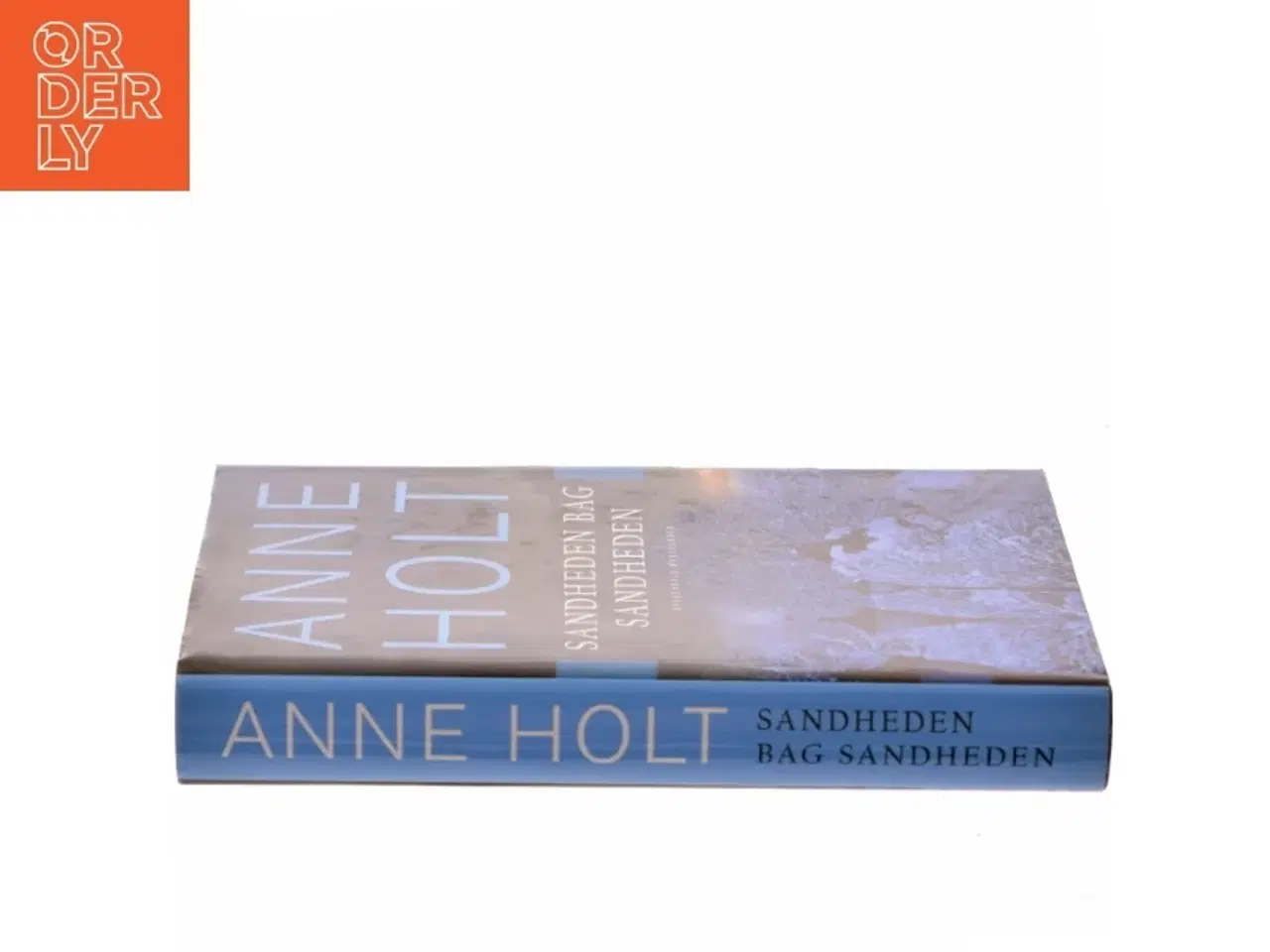 Billede 2 - Sandheden bag sandheden : en Hanne Wilhelmsen-roman af Anne Holt (f. 1958-11-16) (Bog)