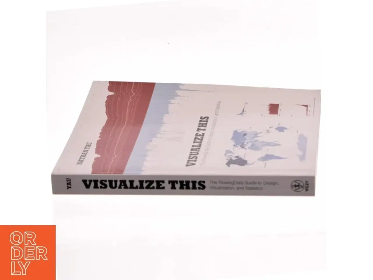 Billede 2 - Visualize this : the FlowingData guide to design, visualization, and statistics af Nathan Yau (Bog)