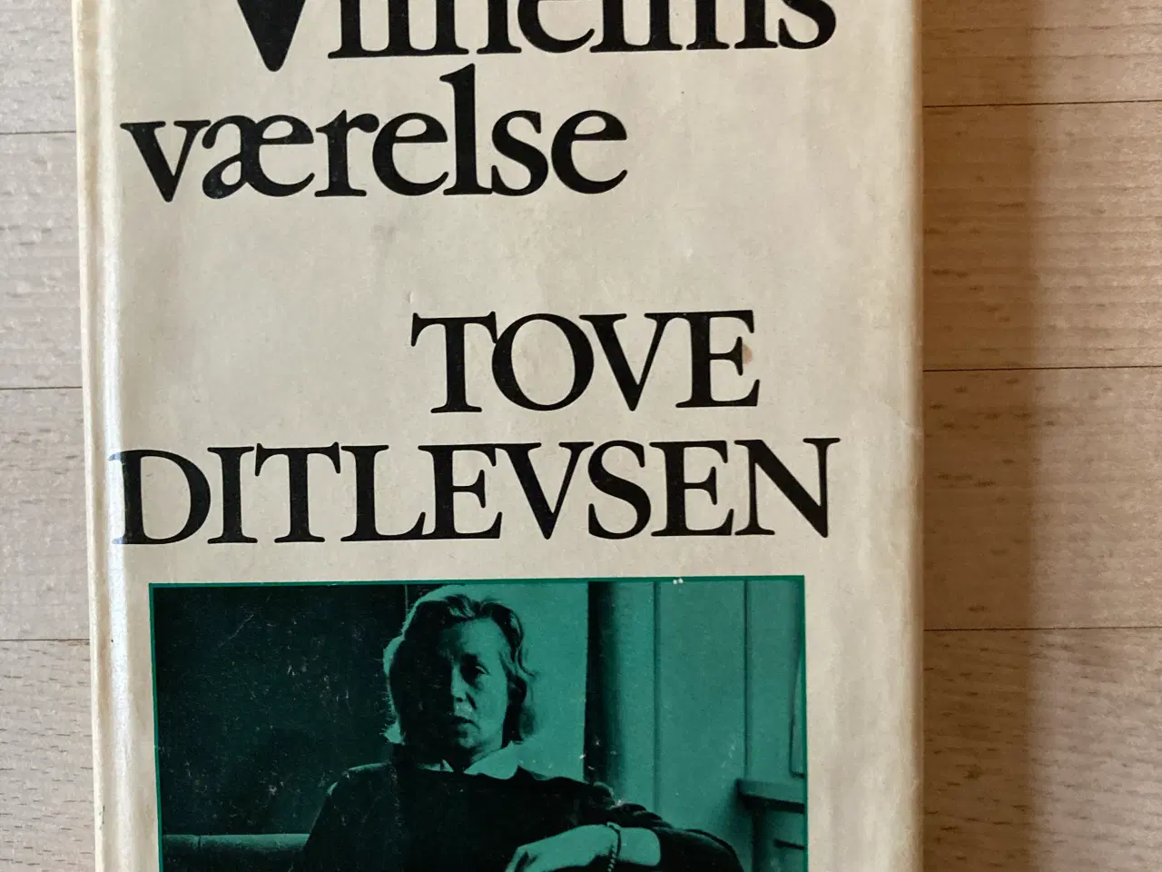 Billede 1 - Vilhelms værelse, Tove Ditlevsen