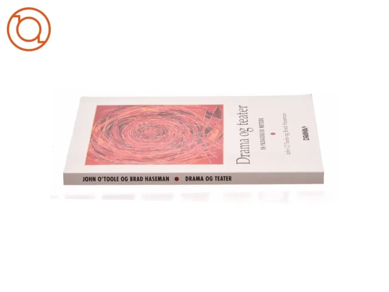 Billede 2 - Drama og teater af John O´Toole og Brad Haseman fra Bog