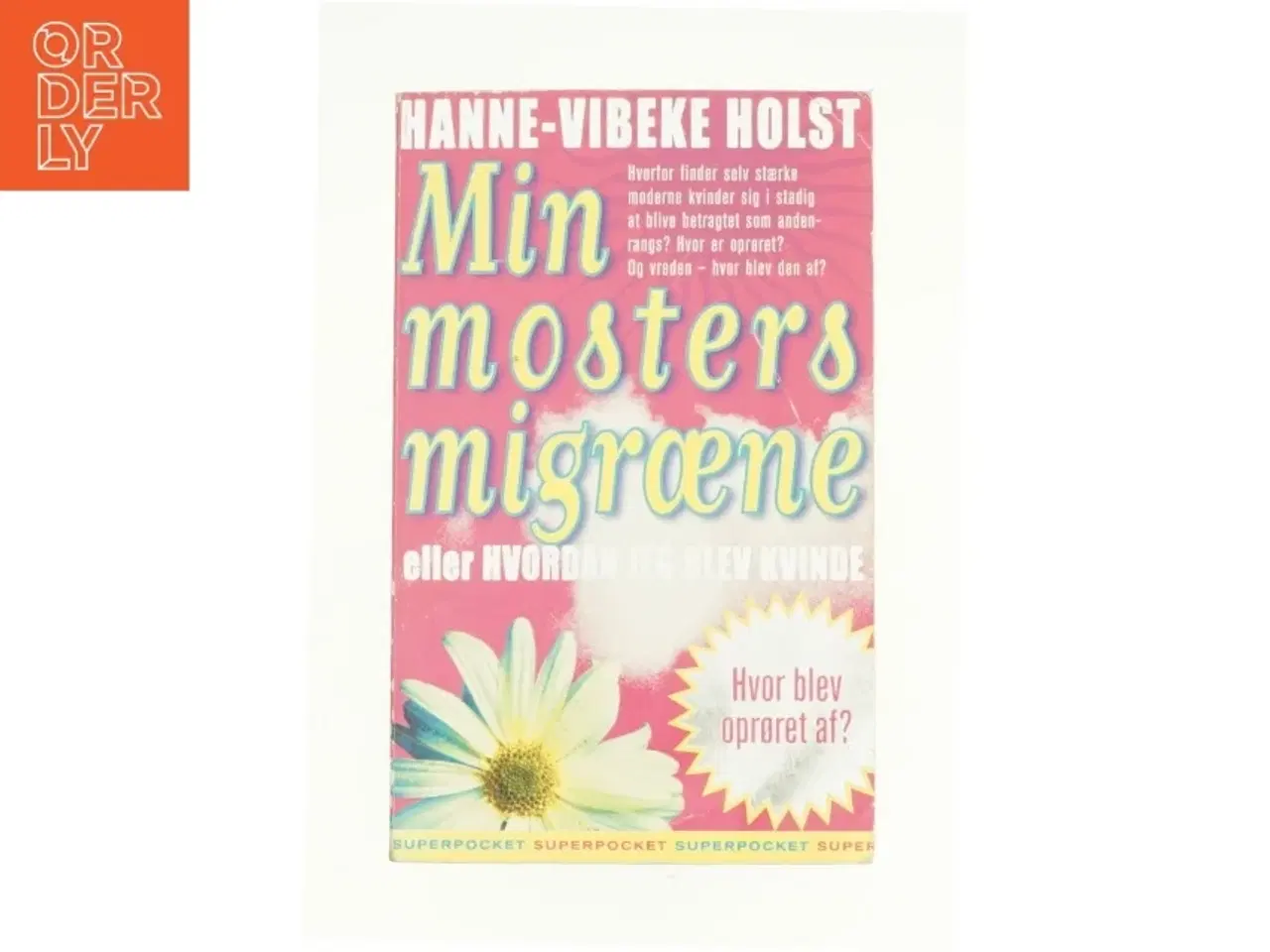 Billede 2 - Min mosters migræne af Hanne-Vibeke Holst (Bog)