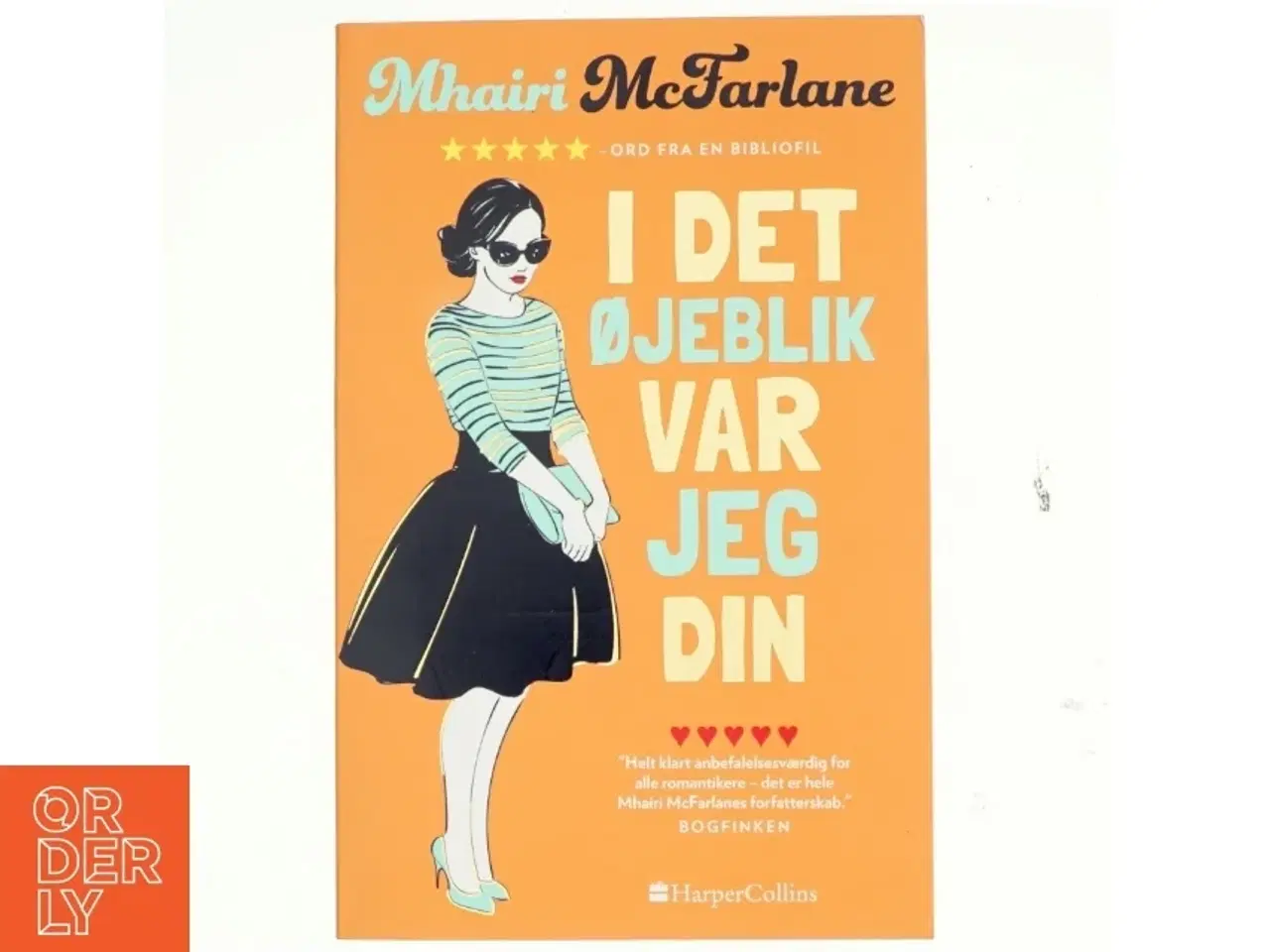 Billede 1 - I det øjeblik var jeg din af Mhairi McFarlane (f. 1976) (Bog)